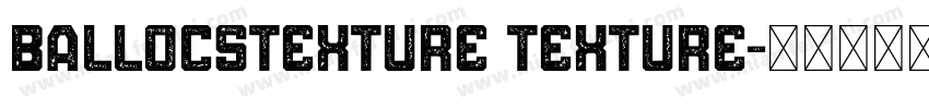 BallocsTexture Texture字体转换